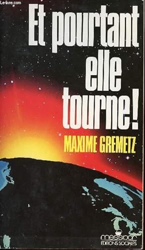 Seller image for ET POURTANT ELLE TOURNE ! for sale by Le-Livre