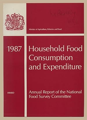 Seller image for Household Food Consumption and Expenditure 1987: Report of the National Food Survey Committee for sale by Martin Harrison