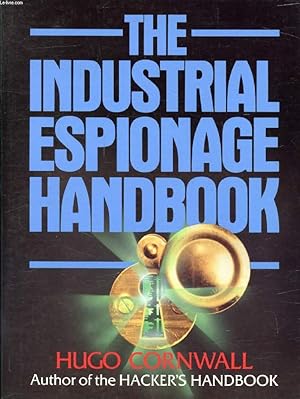 Seller image for THE INDUSTRIAL ESPIONAGE HANDBOOK for sale by Le-Livre