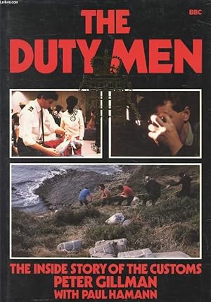 Bild des Verkufers fr THE DUTY MEN, THE INSIDE STORY OF THE CUSTOMS zum Verkauf von Le-Livre