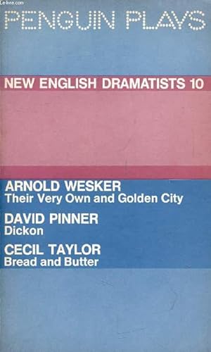 Seller image for NEW ENGLISH DRAMATISTS, 10 (Their Very Own and Golden City. Dickon. Bread and Butter) for sale by Le-Livre