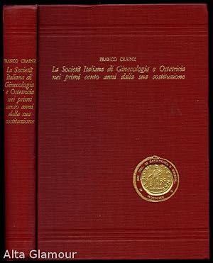 Imagen del vendedor de LA SOCIETA ITALIANA DI GINECOLOGIA E OSTETRICIA NEI PRIMI CENTO ANNI DALLA SUA COSTITUZIONE (Novembre 1892 - Novembre 1992) a la venta por Alta-Glamour Inc.