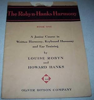 Seller image for The Robyn Hanks Harmony Book One: A Junior Course in Written Harmony, Keyboard Harmony and Ear Training for sale by Easy Chair Books