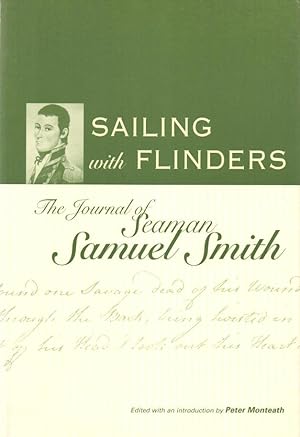Seller image for Sailing with Flinders The Journal of Seaman Samuel Smith for sale by lamdha books