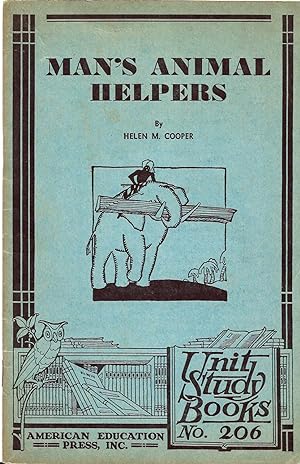 Bild des Verkufers fr Man's Animal Helpers, Unit Study Books No. 206 zum Verkauf von E. M. Maurice Books, ABAA