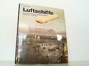 Bild des Verkufers fr Luftschiffe - Die Geschichte der deutschen Zeppeline. zum Verkauf von Antiquariat Ehbrecht - Preis inkl. MwSt.