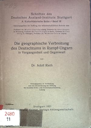 Bild des Verkufers fr Die geographische Verbreitung des Deutschtums in Rumpf-Ungarn in Vergangenheit und Gegenwart; Schriften des Deutschen Ausland-Instituts Stuttgart, A. Kulturhistorische Reihe, Band 18; zum Verkauf von books4less (Versandantiquariat Petra Gros GmbH & Co. KG)