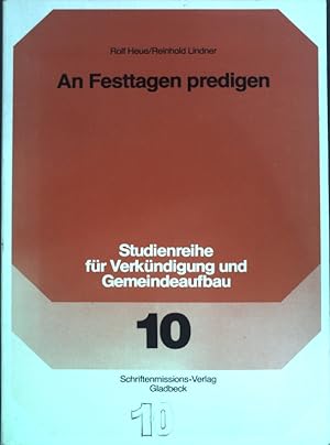 Seller image for An Festtagen predigen. Studienreihe fr Verkndigung und Gemeindeaufbau ; H. 10 for sale by books4less (Versandantiquariat Petra Gros GmbH & Co. KG)