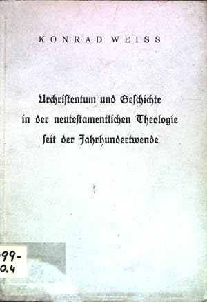 Bild des Verkufers fr Urchristentum und Geschichte in der neutestamentlichen Theologie seit der Jahrhundertwende; Beitrge zur Frderung christlicher Theologie, 40. Band, 4. Heft; zum Verkauf von books4less (Versandantiquariat Petra Gros GmbH & Co. KG)