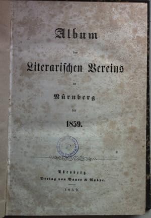 Image du vendeur pour Album des Literarischen Vereins in Nrnberg fr 1859. mis en vente par books4less (Versandantiquariat Petra Gros GmbH & Co. KG)