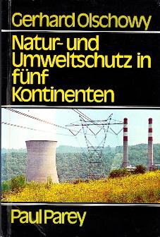 Bild des Verkufers fr Natur- und Umweltschutz in fnf Kontinenten. zum Verkauf von Buchversand Joachim Neumann