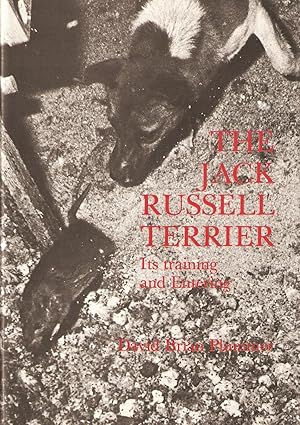 Image du vendeur pour THE JACK RUSSELL TERRIER: ITS TRAINING AND ENTERING. By Brian Plummer. mis en vente par Coch-y-Bonddu Books Ltd