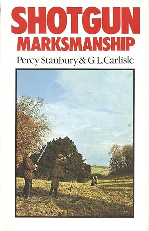 Imagen del vendedor de SHOTGUN MARKSMANSHIP. By Percy Stanbury and G.L. Carlisle. Photography by G.L. Carlisle. a la venta por Coch-y-Bonddu Books Ltd