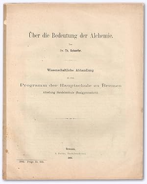 Über die Bedeutung der Alchemie. Wissenschaftliche Abhandlung zu dem Programm der Hauptschule zu ...