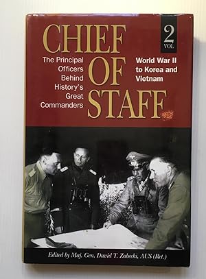 Seller image for Chief of Staff Volume Two World War Two to Korea and Vietnam for sale by David Kenyon