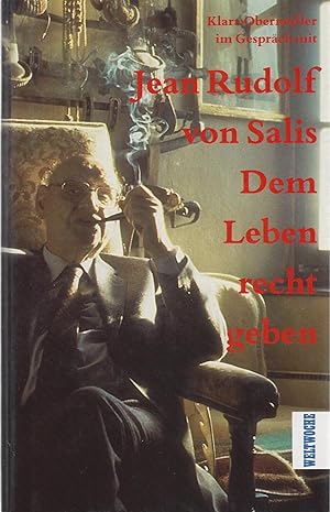 Seller image for Jean Rudolf von Salis Dem Leben recht geben for sale by ART...on paper - 20th Century Art Books