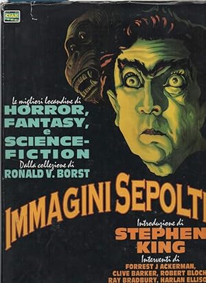 Seller image for IMMAGINI SEPOLTE Le migliori locandine Horror, Fantasy e Science-Fiction dalla collezione Ronald V. Borst for sale by Invito alla Lettura