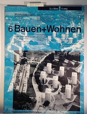 Bauen+Wohnen / Building+Home / Construction+Habitation Juni 1960, Heft 6 - Wohnsiedlungen, Ein Ba...