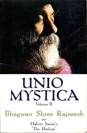 Unio Mystica: volume. 2 (II) : Talks on Hakim Sanai's 'The Hadiqa'