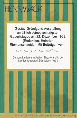 Gustav-Gründgens-Ausstellung anläßlich seines achtzigsten Geburtstages am 22. Dezember 1979. [Red...