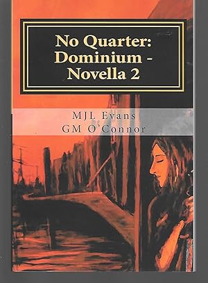 Image du vendeur pour No Quarter: Dominium - Novella 2 mis en vente par Thomas Savage, Bookseller