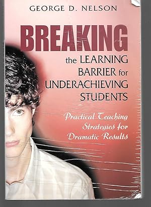 Bild des Verkufers fr Breaking The Learning Barrier For Underachieving Students zum Verkauf von Thomas Savage, Bookseller