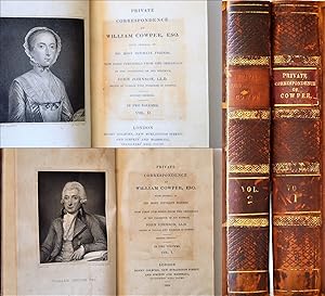 Bild des Verkufers fr Private Correspondence of William Cowper, Esq. with several of his most intimate friends. Now first published from the originals in the possession of his kinsman, John Johnson [Complete in 2 volumes] zum Verkauf von Blind-Horse-Books (ABAA- FABA)