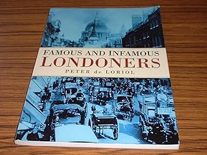 Famous and Infamous Londoners * Signed By Author with Dedication 'to Richard' *