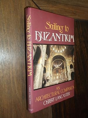 Sailing to Byzantium: An Architectural Companion