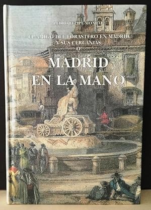 Madrid en la mano o El amigo del forastero en Madrid y sus cercanías