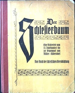 Bild des Verkufers fr Der Schlesierbaum . eine Dichterlese vom 13.Jahrhundert bis zur Gegenwart, 1.Band: Das Buch der Schlesischen Versdichtung Schlesische Heimatbcherei zum Verkauf von books4less (Versandantiquariat Petra Gros GmbH & Co. KG)