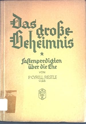 Bild des Verkufers fr Das groe Geheimnis: Fastenpredigten ber die Ehe; zum Verkauf von books4less (Versandantiquariat Petra Gros GmbH & Co. KG)
