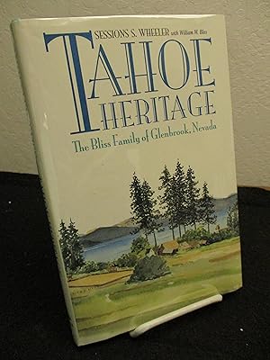 Image du vendeur pour Tahoe Heritage; The Bliss Family of Glenbrook, Nevada. mis en vente par Zephyr Books