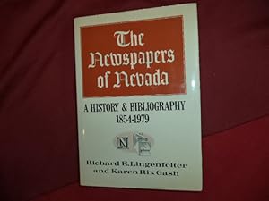 Bild des Verkufers fr The Newspapers of Nevada. A History and Bibliography. 1854-1979. zum Verkauf von BookMine