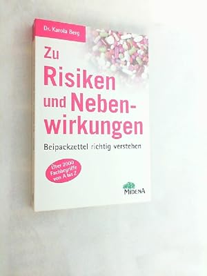 Zu Risiken und Nebenwirkungen : Beipackzettel richtig verstehen ; über 2000 Fachbegriffe von A bi...