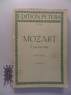 W. A. Mozart : Cosi fan tutte - Komische Oper in zwei Akten - Klavierauszug.