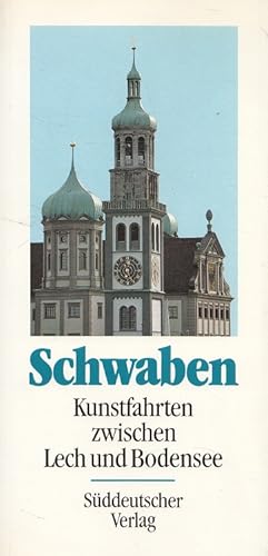 Schwaben : Kunstfahrten zwischen Lech und Bodensee. von Hans Frei . Fotos von Lydia L. Dewiel . [...