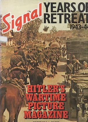 Imagen del vendedor de Signal" Years of Retreat 1943 - 44 a la venta por C P Books Limited