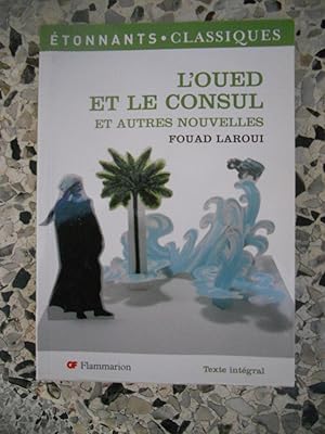 Seller image for L'oued et le consul - et autres nouvelles for sale by Frederic Delbos