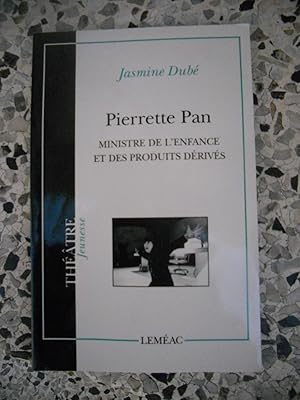 Image du vendeur pour Pierrette Pan - Ministre de l'enfance et des produits derives mis en vente par Frederic Delbos