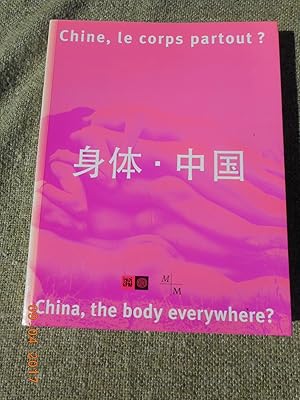 Image du vendeur pour Chine, le corps partout ? - China, the body everywhere ? mis en vente par Frederic Delbos