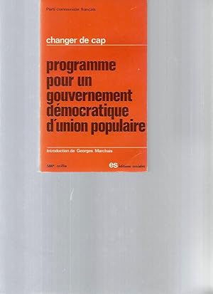 Programme pour un gouvernement démocratique d'union populaire. Introduction de Georges Marchais