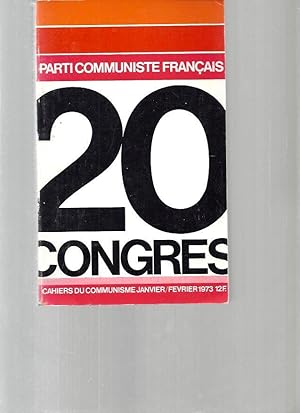 20ème congrès. Cahiers du communisme. Janvier/ Février 1973