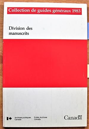 Manuscript Division. General Guide Series. Division Des Manuscrits. Collection De Guides Generaux