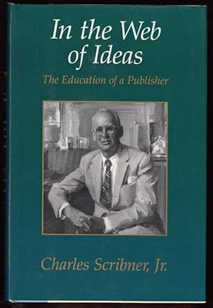 Immagine del venditore per In the Web of Ideas: The Education of a Publisher venduto da Carpe Diem Fine Books, ABAA