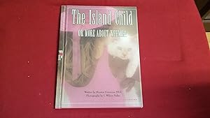 Seller image for THE ISLAND CHILD, OR MORE ABOUT WEENIE!! for sale by Betty Mittendorf /Tiffany Power BKSLINEN