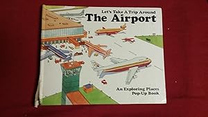 Seller image for LET'S TAKE A TRIP AROUND THE AIRPORT for sale by Betty Mittendorf /Tiffany Power BKSLINEN