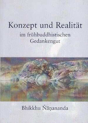 Bild des Verkufers fr Konzept und Realitt im frhbuddhistischen Gedankengut zum Verkauf von bcher-stapel