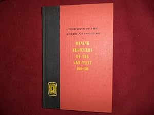 Seller image for Mining Frontiers of the Far West. 1848-1880. for sale by BookMine
