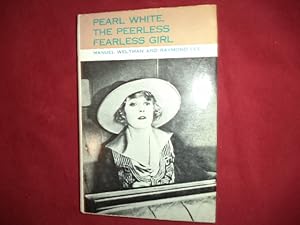 Immagine del venditore per Pearl White. The Peerless Fearless Girl. venduto da BookMine